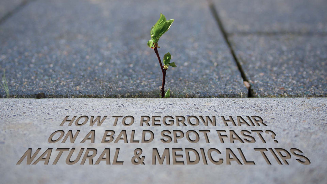 how to regrow hair on bald spot
