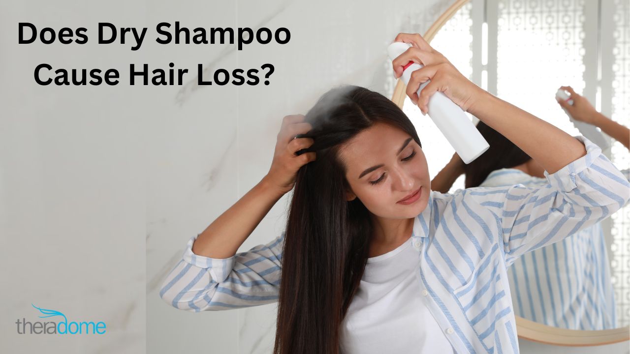 Does Dry Shampoo Cause Hair Loss?: 5 Truths Behind It – Theradome