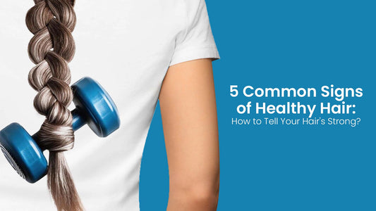 5 common signs of healthy hair