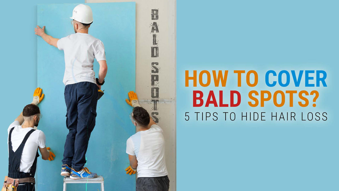 how to cover bald spots
