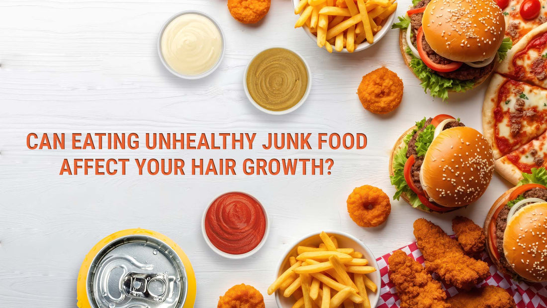 can eating unhealthy junk food affect your hair growth