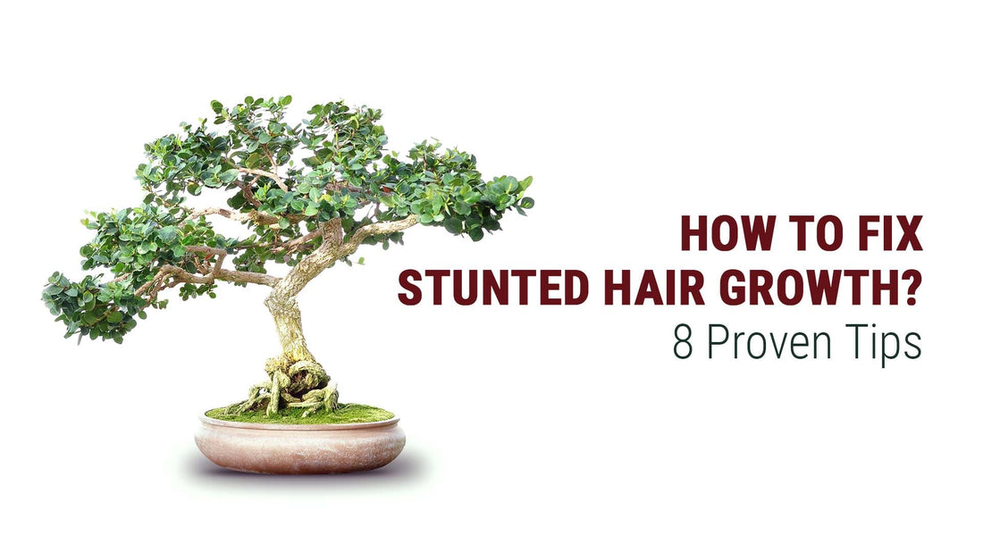 how to fix stunted hair growth