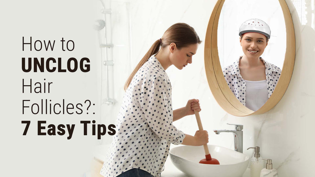 how to unclog hair follicles