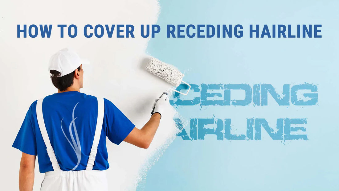 how to cover up receding hairline