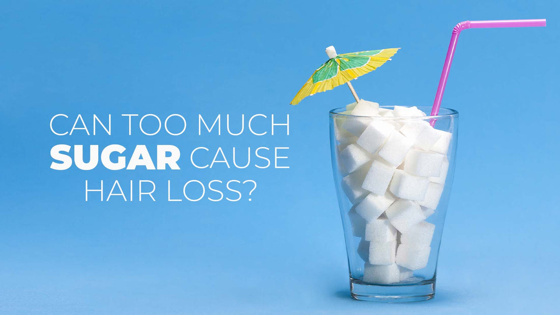 can too much sugar cause hair loss
