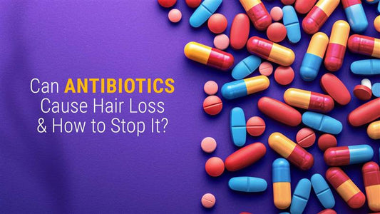 can antibiotics cause hair loss and how to stop it