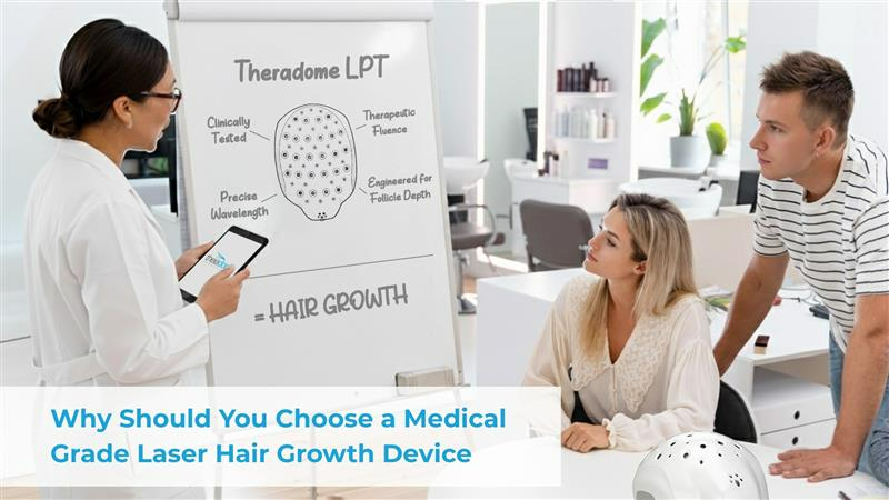 why should you choose a medical grade laser hair growth device