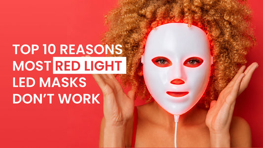 reasons most red light led masks don't work