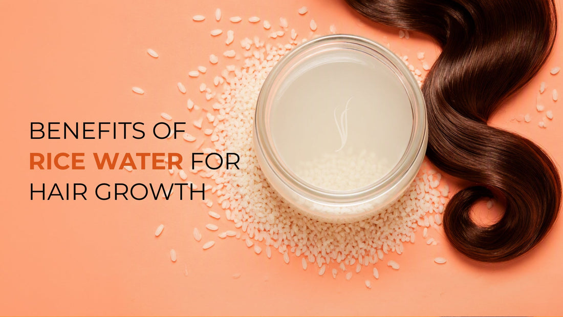 benefits of rice water for hair growth