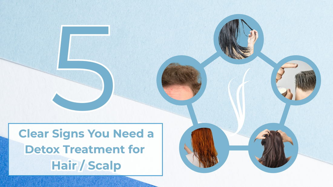 5 clear signs you need a detox treatment for your hair and scalp