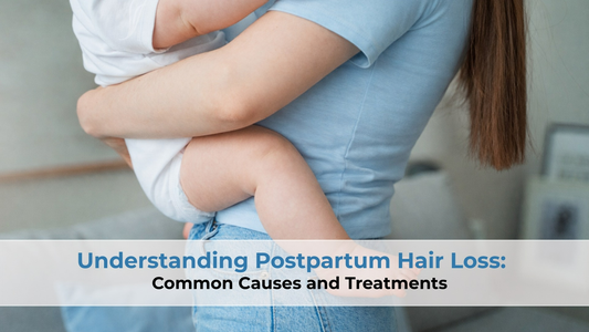 causes and treatments of postpartum hair loss